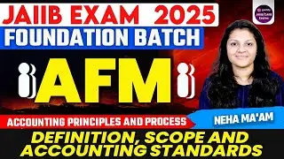 Definition, Scope & Accounting Standards Explained | Neha Mam | Foundation Class 1 AFM