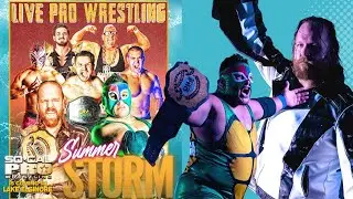 SUMMER STORM | Lake Elsinore, CA | SoCal Pro Wrestling