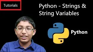 Python - Lesson 4 - Strings & String Variables
