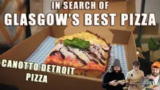 Glasgow's Best Pizza Search | Canotto Detroit Pizza | Cooking With Fatherson