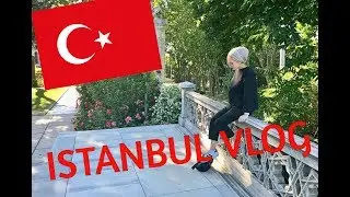 Summer In Istanbul || SHORT VLOG 2