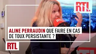 Que faire en cas de toux persistante ? les astuces d'Aline Perraudin