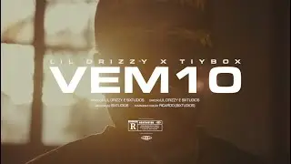 Lil Drizzy - Vem 10 [Prod. Tiybox] (Video oficial)