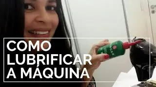 COMO LUBRIFICAR A MÁQUINA ELGIN PRETINHA| MARIA CONDESSA