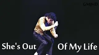 Michael Jackson - She's Out Of My Life - Performace Edit