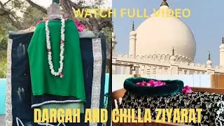 HAZRAT GHOUSE E AZAM CHILLA & HAZRAT ZAHOOR AHMED SHAH QADRI DARGAH||FULL VIDEO AND ZIYARAT||