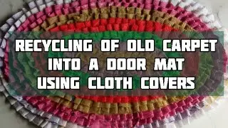 How to recycle old cloth into a door mat using cloth covers?
