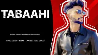 TABAAHI ( OFFICIAL AUDIO ) SAHIL GAGAT / SUNNY BROWN / ANKIT MISHRA / NEW HARYANAVI SONG 2025