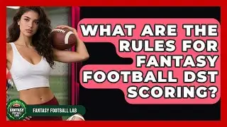 What Are The Rules For Fantasy Football DST Scoring? - Fantasy Football Lab