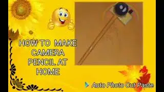 HOW TO MAKE CAMERA PENCIL AT HOME USING EASY METHOD