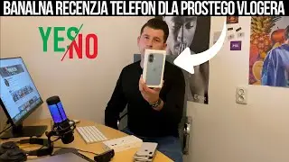 BANALNA RECENZJA TELEFON DLA PROSTEGO VLOGERA