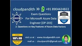 2. Azure DP-203 Certification Exam Preparation : Questions on Key Features of Azure Data Factory