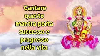 Cantare questo mantra porta successo e progresso nella vita