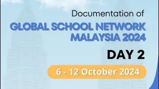 GLOBAL SCHOOL NETWORK MALAYSIA 2024 - GIS 2 SERPONG DAY 2