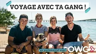 VOYAGE avec ta gang - nouveau concours!