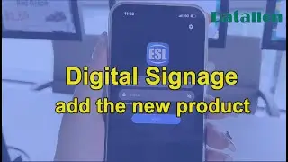 How to Add the New Product_LCD Digital Signage on ESL Management App