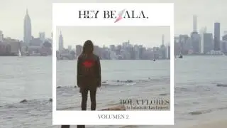 Hey Bésala. - Volumen 2 - Bola Flores (La Balada de Las Cruces)