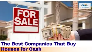 The Best Companies That Buy Houses for Cash