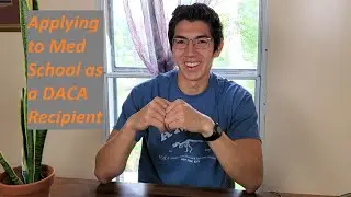 How to Apply to Medical School as a DACA Recipient