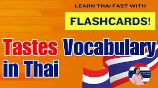 Learn Thai Fast with Flashcards! 🚀 | Taste Vocabulary in Thai