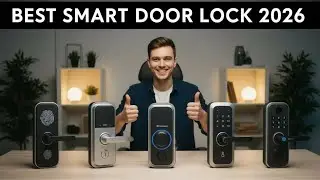 Best Smart Door Lock 2026 &ndash; Don&rsquo;t Buy Until You Watch This!