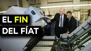 EL FIN DEL DINERO FIAT Y DEL DOLAR COMO RESERVA MUNDIAL