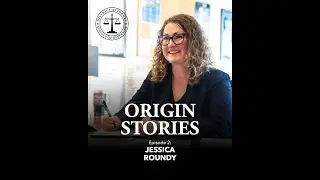 Origin Stories- Ep: 2- Jessica Roundy