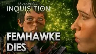 Dragon Age Inquisition - FemHawke DIES
