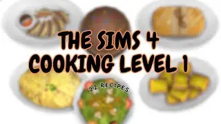 (ASMR THE SIMS 4) 22 RECIPES - COOKING LEVEL 1