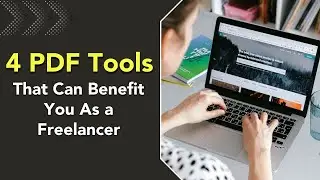 4 PDF Tools That Can Benefit You As a Freelancer | PDF Tools For Managing PDF Documents