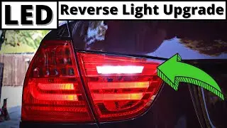 LED Reverse Light Upgrade for BMW E90 3-Series!