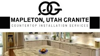 Mapleton, Utah Granite Countertop Installation Services