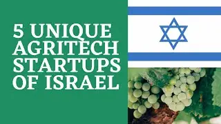 5 unique agritech startups of Israel | Israel startup ideas | THEFOUNDER