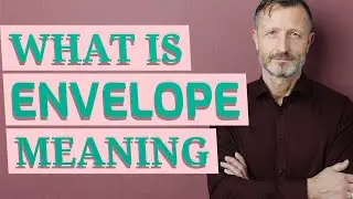 Envelope | Meaning of envelope