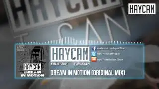 Haycan - Dream In Motion (Original Mix)