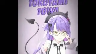 Towa Chan Is So Cute