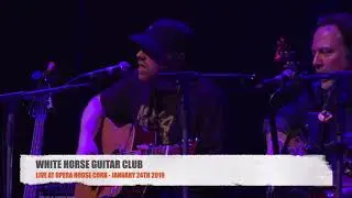 White Horse Guitar Club live at Cork Opera House