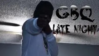 GBQ - Late Night
