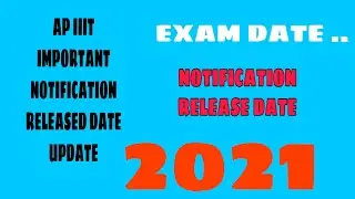 AP IIIT ENTRANCE EXAM NOTIFICATION RELEASE UPDATE || #APIIITNOTIFICATION #APIIITEXAM @Nithin Kolluru