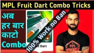 MPL fruit dart combo tricks 2019