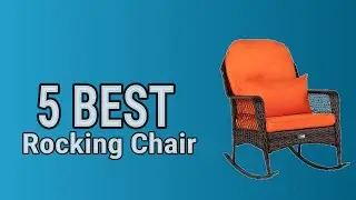5 Best Rocking Chair