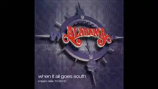 Alabama - When It All Goes South [Radio Edit] [CD Single] [HQ]