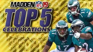 Madden 19 TOP 5 CELEBRATIONS!