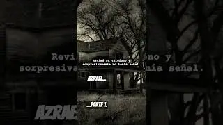 Terror Azrael p.1 #relatosterror #historiasterror