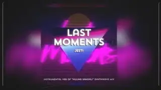 Jesti - Last Moments