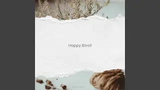 Happy Stroll