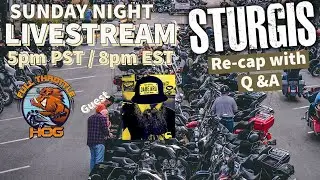 STURGIS Motorcycle Rally 2021 Re-cap Livestream: Let's talk about it