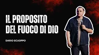 DARIO SCUOPPO |Il proposito del fuoco di Dio