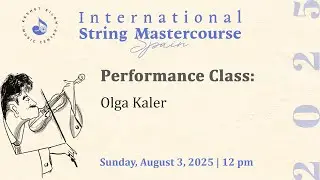 Keshet Eilon String Mastercourse: Performance Class with Olga Kaler