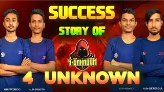 4 UNKNOWN 💀 LEGENDS⚡⚡S U C C E S S STORY OF 4UNKNOWN🖤🖤